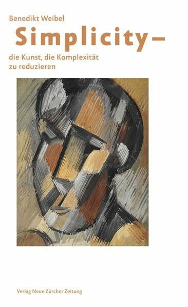 Weibel, Benedikt Simplicity - Die Kunst, die Komplexität zu reduzieren