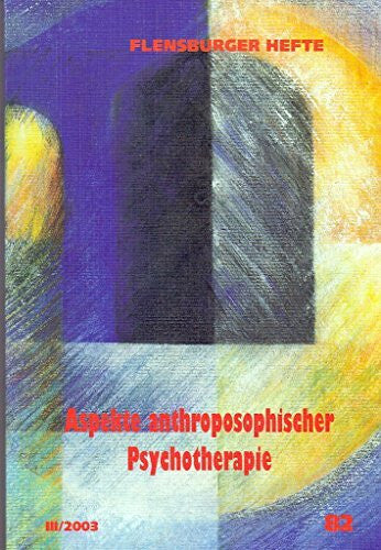 Emendörfer, Veronika Aspekte anthroposophischer Psychotherapie (Flensburger Hefte - Buchreihe)