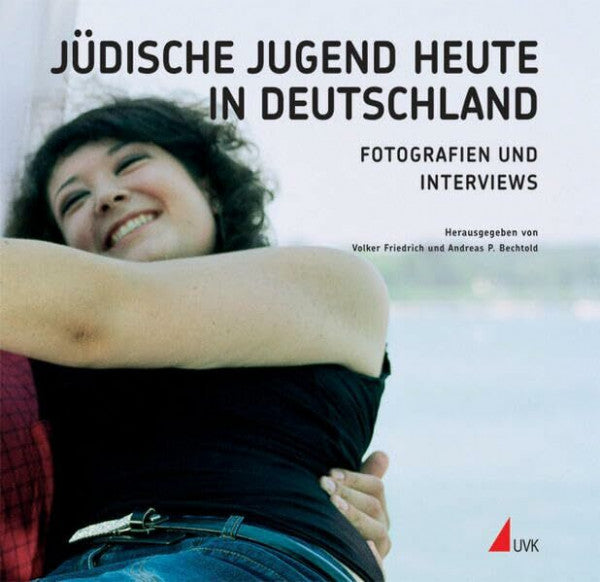 Bechtold, Andreas Jüdische Jugend heute in Deutschland: Fotografien und Interviews