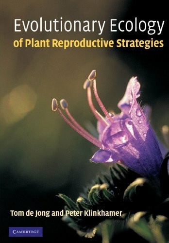 de Jong, Tom Evolutionary Ecology of Plant Reproductive Strategies: Phenotypic Optimization Models Of Plant Reproductive Strategies