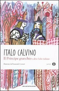 Calvino, Italo Il principe ganchio e altre fiabe italiana (Oscar junior)