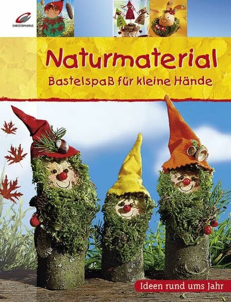 Fittkau, Ernestine Naturmaterial: Bastelspaß für kleine Hände