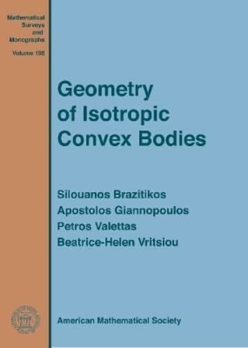 Giannopoulos, Apostolos Geometry of Isotropic Convex Bodies (Mathematical Surveys and Monographs, 196, Band 196)