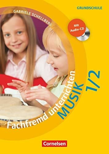 Schellberg, Gabriele Fachfremd unterrichten - Klasse 1/2: Musik - Kopiervorlagen mit Audio-CD