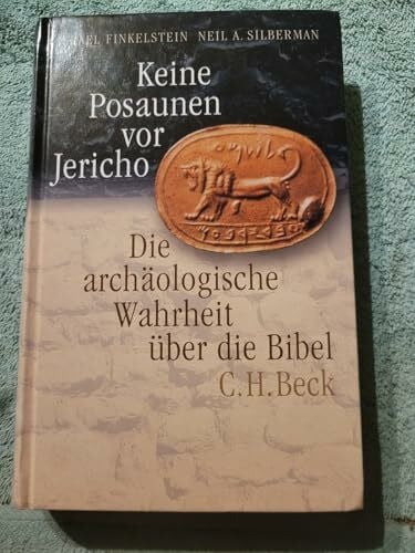 Magall, Miriam Keine Posaunen vor Jericho: Die archäologische Wahrheit über die Bibel
