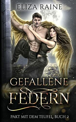 Raine, Eliza Gefallene Federn (Pakt mit dem Teufel, Band 2)