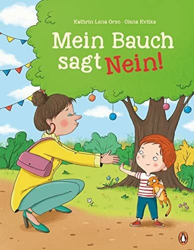 Kvitka, Olena Mein Bauch sagt Nein!: Neinsagen lernen mit dem Mut-tut-gut-Training. Ein Bilderbuch für Kinder ab 4 Jahren