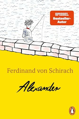 Schirach, Ferdinand von Alexander: Das erste Kinderbuch von Ferdinand von Schirach