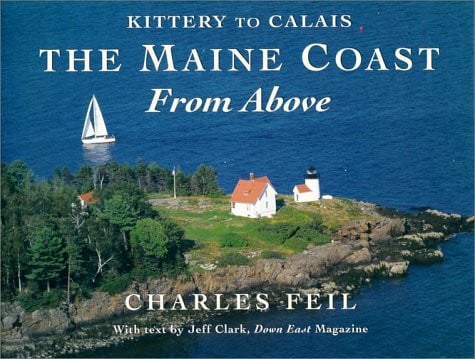 Clark, Jeff Kittery to Calais: The Maine Coast from Above: Maine's Coast as Viewed from Above (False Level 07)