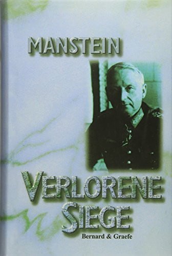 Manstein, Erich von Verlorene Siege