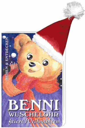 Sandra Zinke Benni Wuschelohr feiert Weihnachten: Sehen und Entdecken. Kinderpappbuch