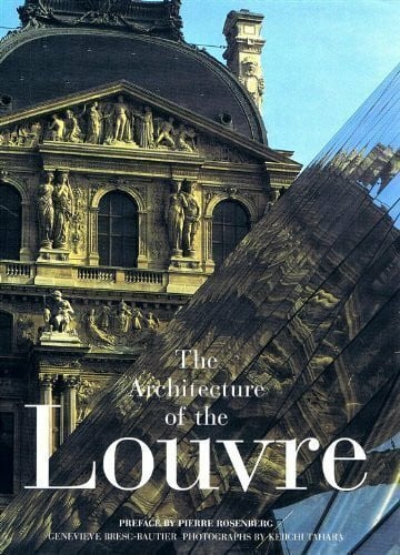 Tahara, Keiichi The Architecture of the Louvre