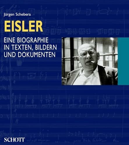 Schebera, Jürgen Hanns Eisler: Eine Biographie in Texten, Bildern und Dokumenten