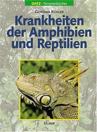 Köhler, Gunther Krankheiten der Amphibien und Reptilien