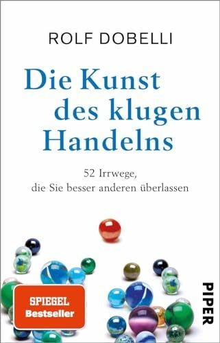El Bocho Die Kunst des klugen Handelns: 52 Irrwege, die Sie besser anderen überlassen | SPIEGEL-Bestseller Sachbuch