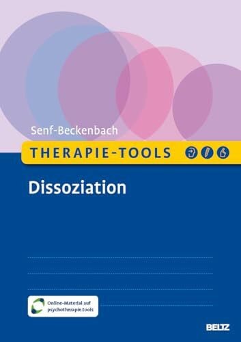Senf-Beckenbach, Philine Therapie-Tools Dissoziation: Mit Online-Material (Beltz Therapie-Tools)