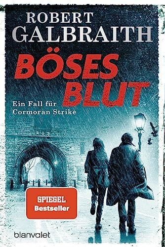 Göhler, Christoph Böses Blut: Ein Fall für Cormoran Strike (Die Cormoran-Strike-Reihe, Band 5)