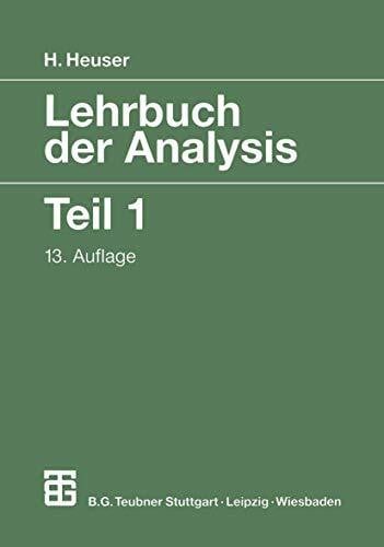 Heuser, Harro Lehrbuch der Analysis, 2 Tle., Tl.1 (Mathematische Leitfäden)