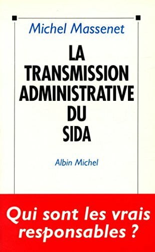 Massenet, Michel La transmission administrative du sida