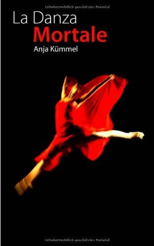 Kümmel, Anja La Danza Mortale
