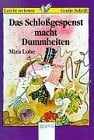 Mira Lobe Das Schloßgespenst macht Dummheiten
