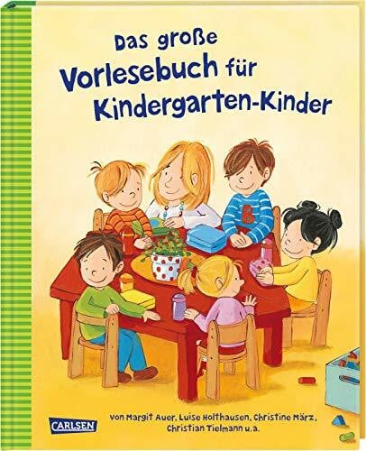 Holthausen, Luise Das große Vorlesebuch für Kindergarten-Kinder: mit über 25 Geschichten von Margit Auer, Luise Holthausen, Christine Merz, Christian Tierlmann u.a.