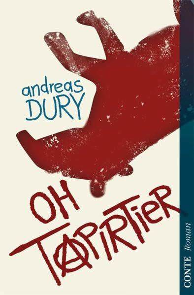 Dury, Andreas Oh Tapirtier: Roman