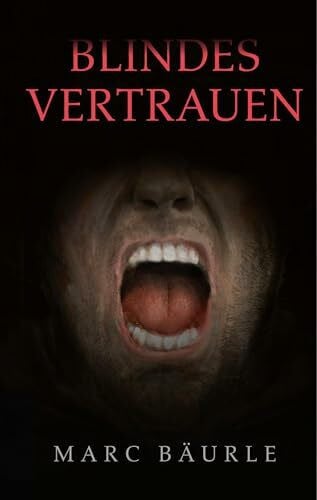 Bäurle, Marc Blindes Vertrauen