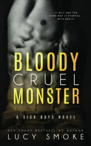 Smoke, Lucy Bloody Cruel Monster (Sick Boys, Band 6)