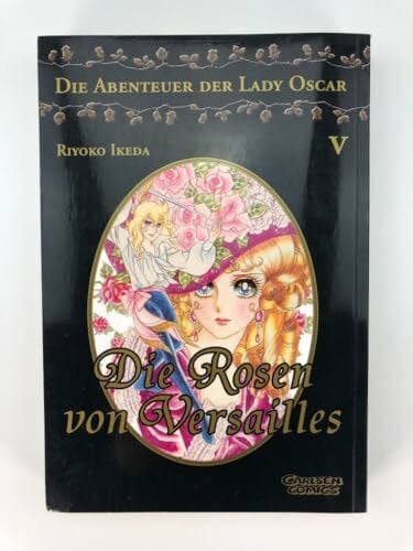 Die Rosen von Versailles: die Abenteuer der Lady Oscar, Band 5
