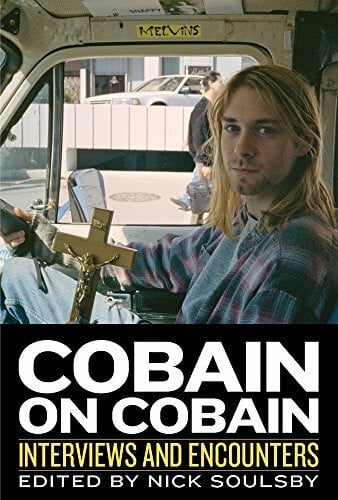 Soulsby, Nick Cobain on Cobain: Interviews and Encounters (Musicians in Their Own Words)