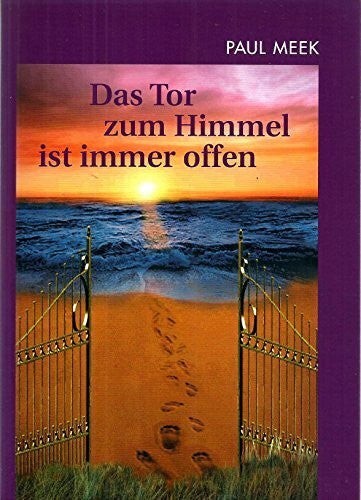 Meek, Paul Das Tor zum Himmel ist immer offen