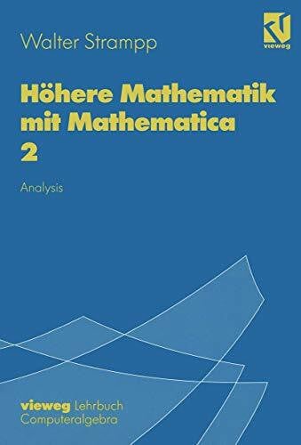 Strampp, Walter Höhere Mathematik mit Mathematica, 4 Bde., Bd.2, Analysis: Band 2: Analysis