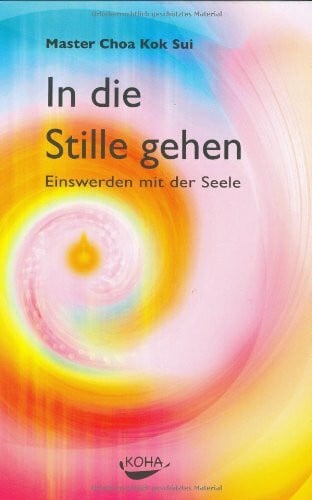 Andreas Zantop In die Stille gehen: Einswerden mit der Seele