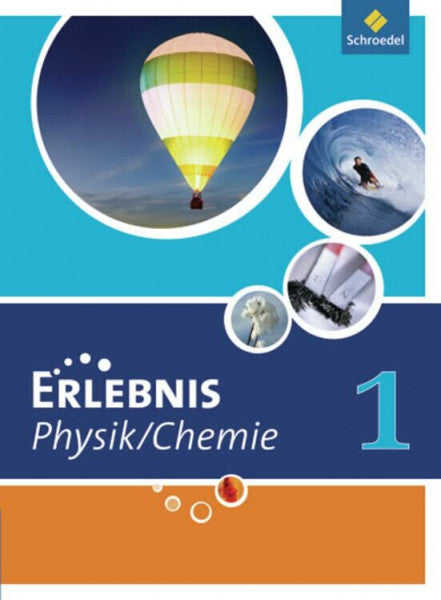 Tegen, Hans Erlebnis Physik / Chemie - Ausgabe 2011 für Hauptschulen in Nordrhein-Westfalen: Schülerband 1