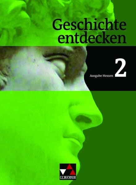 Rox-Helmer, Monika Geschichte entdecken – Hessen / Geschichte entdecken Hessen 2: Geschichte für Realschulen und Gesamtschulen (Geschichte entdecken – Hessen: Geschichte für Realschulen und Gesamtschulen)