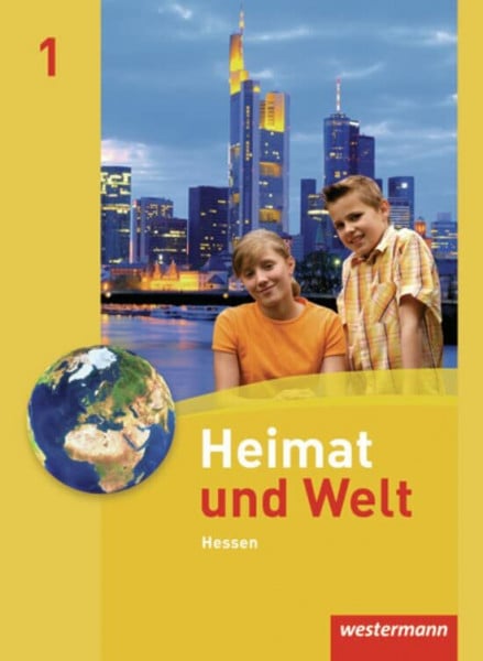 Pauly, Friedrich Heimat und Welt Hessen: Heimat und Welt - Ausgabe 2011 für Haupt- und Realschulen in Hessen: Schülerband 1