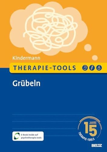 Kindermann, Nicole Therapie-Tools Grübeln: Mit E-Book inside und Arbeitsmaterial (Beltz Therapie-Tools)