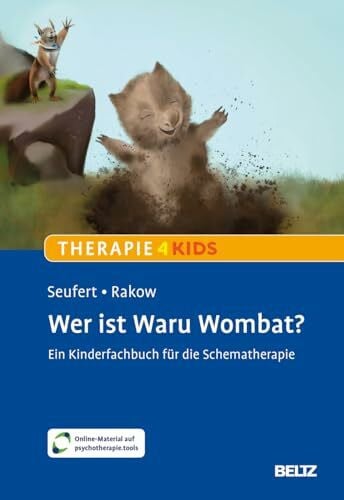 Ret, Svea Wer ist Waru Wombat?: Ein Kinderfachbuch für die Schematherapie. Mit Online-Material (Beltz Therapie4Kids)