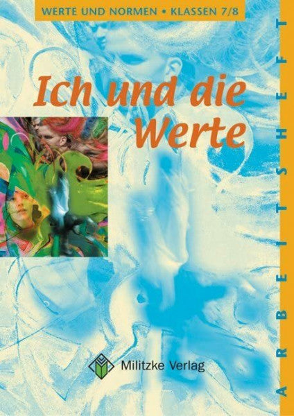 Eisenschmidt, Helge Werte und Normen - Landesausgabe Niedersachsen / Ich und die Werte - Klasse 7/8: Arbeitsheft