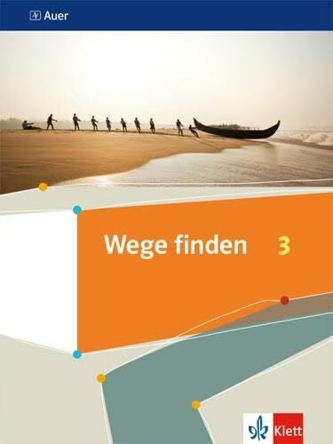 Wege finden 3: Schulbuch Klasse 9/10 (Wege finden. Ausgabe Sekundarstufe ab 2019)