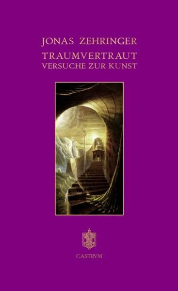 Jonas, Zehringer Traumvertraut: Versuche zur Kunst (Plus Ultra)