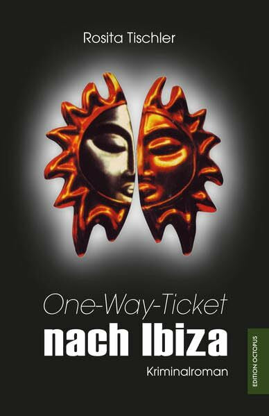 Tischler, Rosita One-Way-Ticket nach Ibiza (Edition Octopus)