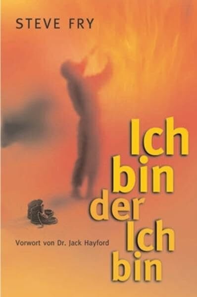 Hayford, Jack Ich bin der Ich bin