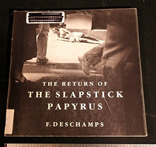 Deschamps, F. The Return of the Slapstick Papyrus
