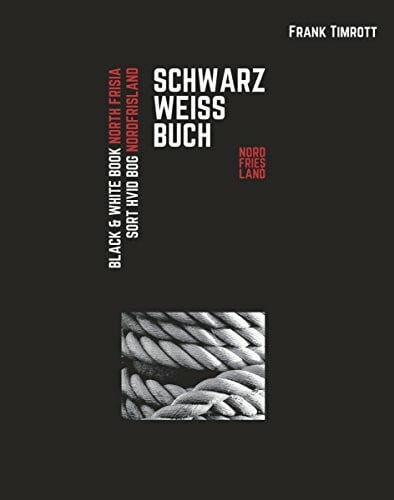 Timrott, Frank Schwarz Weiß Buch Nordfriesland