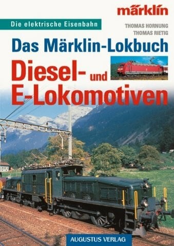 Rietig Das Märklin-Lokbuch, Diesel- und E-Lokomotiven