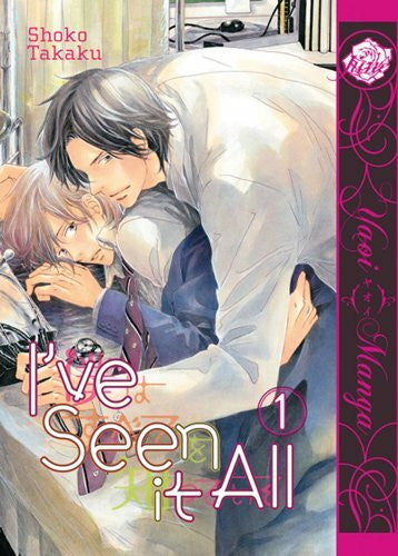 Takaku, Shoko I've Seen It All Volume 1 (Yaoi) (IVE SEEN IT ALL GN)