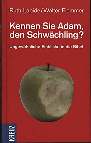Flemmer, Walter Kennen Sie Adam den Schwächling? Ungewöhnliche Einblicke in die Bibel