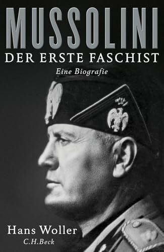 Woller, Hans Mussolini: Der erste Faschist (Diktatoren des 20. Jahrhunderts)
